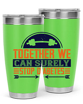 Together We Can Surely Stop Diabetes Style 8#- diabetes- Tumbler