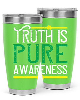 Truth is pure awareness Style 10#- self awareness- Tumbler
