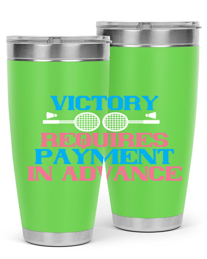 Victory requires payment in advance 1782#- badminton- Tumbler