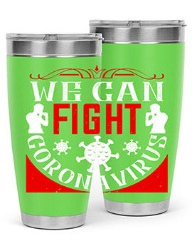 We Can Fight CoronaVirus Style 10#- corona virus- Tumbler
