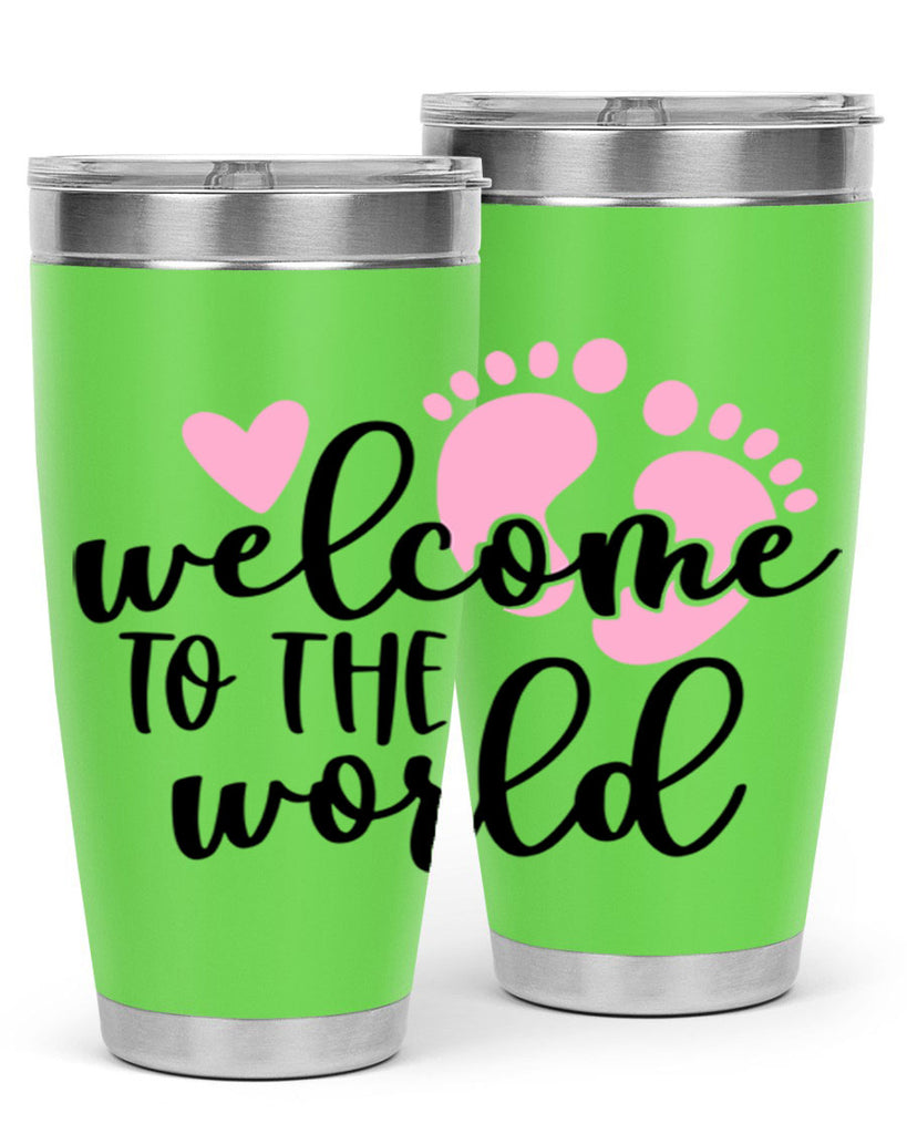 Welcome To The World Style 15#- baby- tumbler
