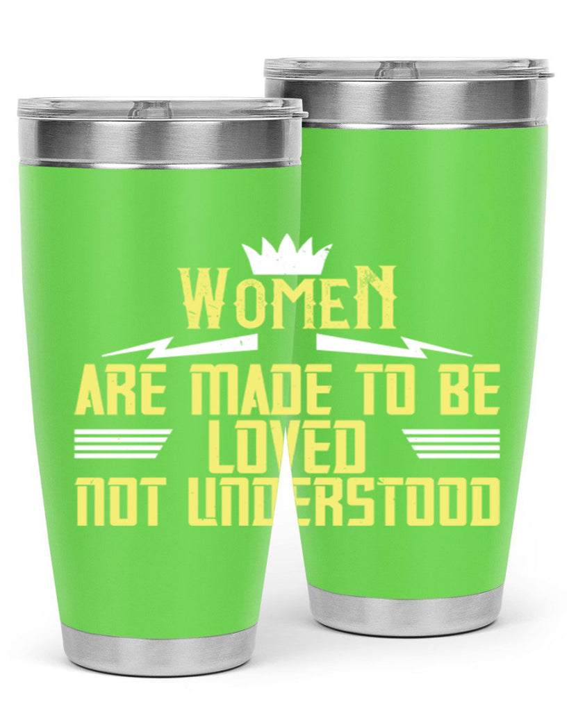 Women are made to be loved not understood Style 13#- womens day- Tumbler