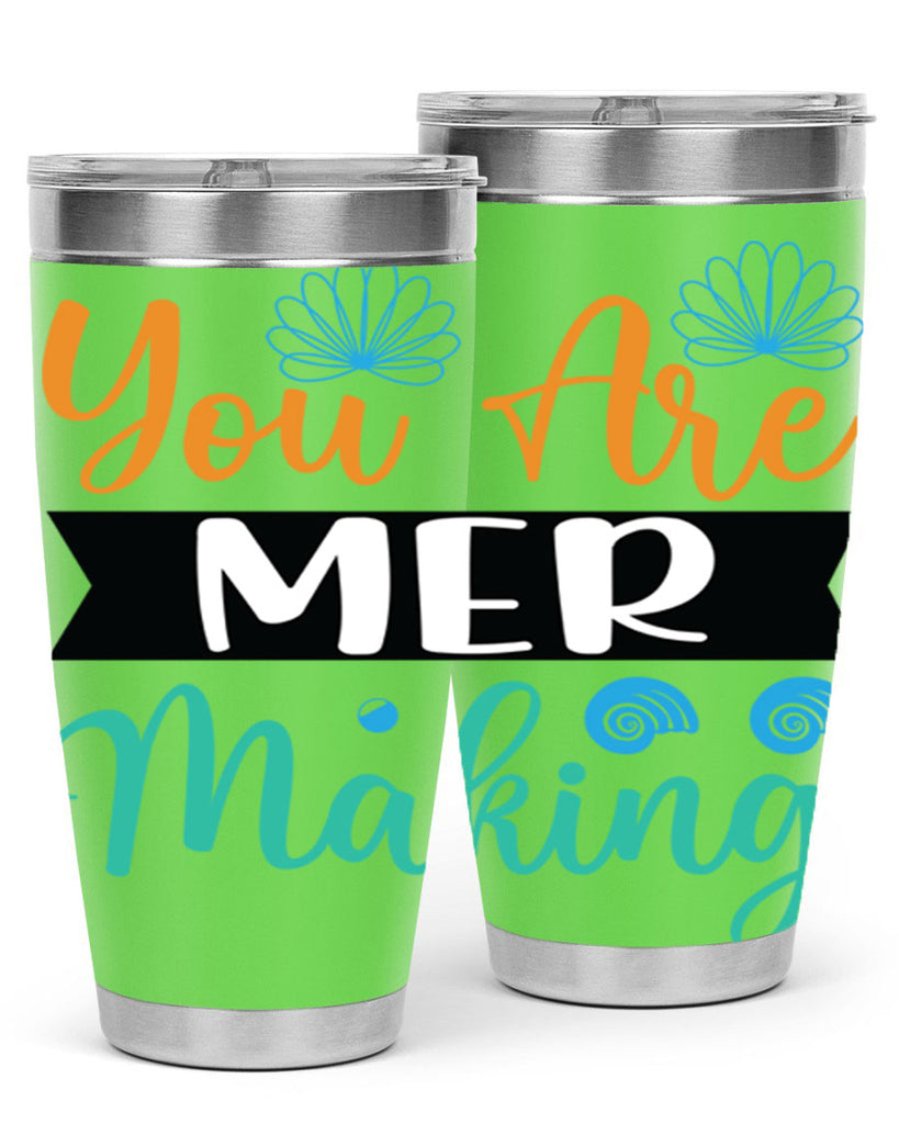 You Are Mer Making 683#- mermaid- Tumbler