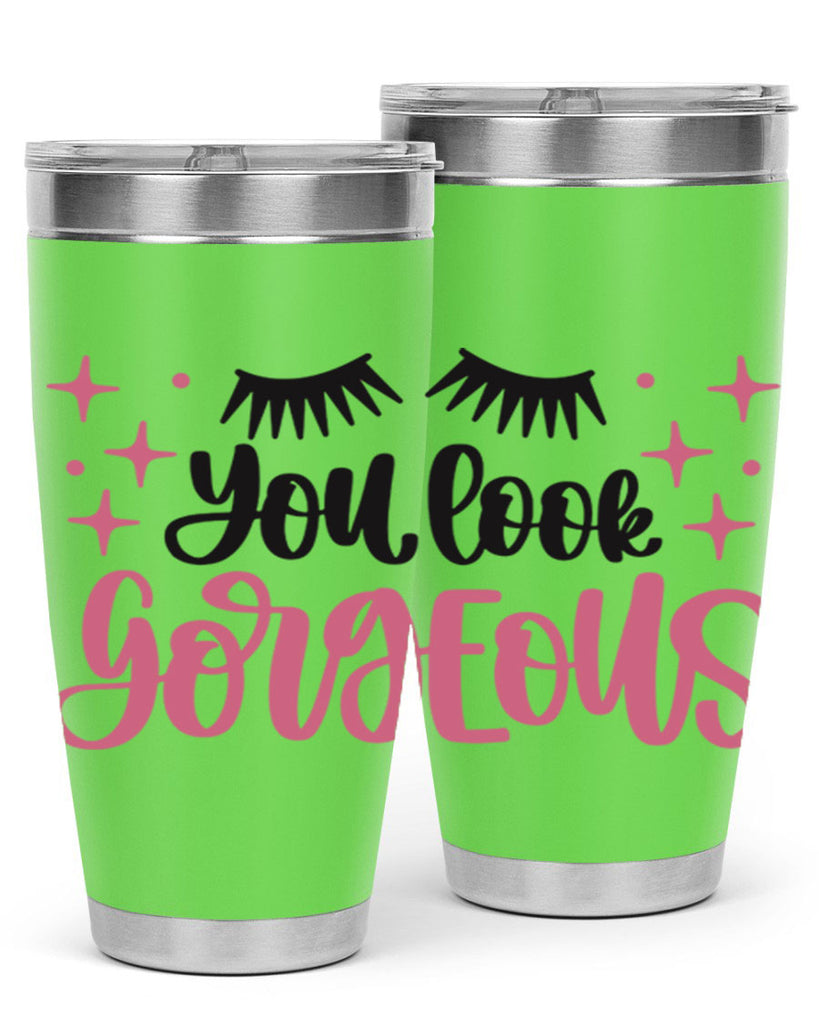 You Look Gorgeous Style 2#- make up- Tumbler