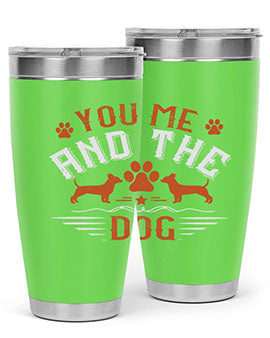 You Me And The Dogs Style 136#- dog- Tumbler