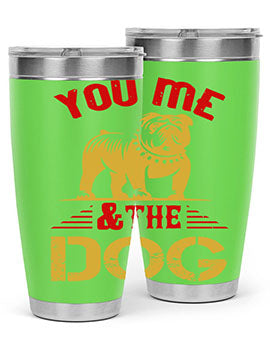 You Me The Dog Style 140#- dog- Tumbler