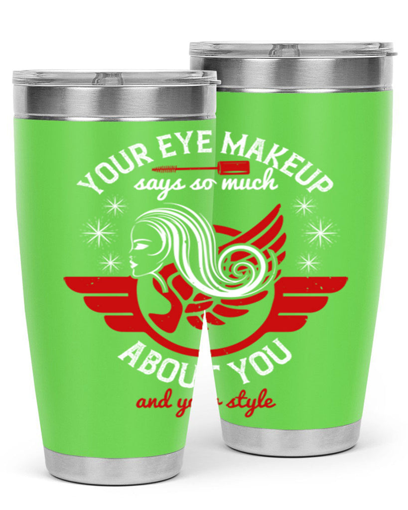 Your eye makeup says so much about you and your style Style 171#- make up- Tumbler