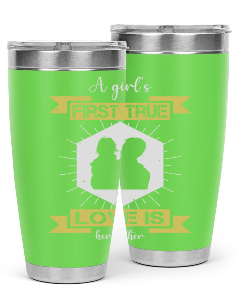a girl’s first true love 119#- fathers day- Tumbler