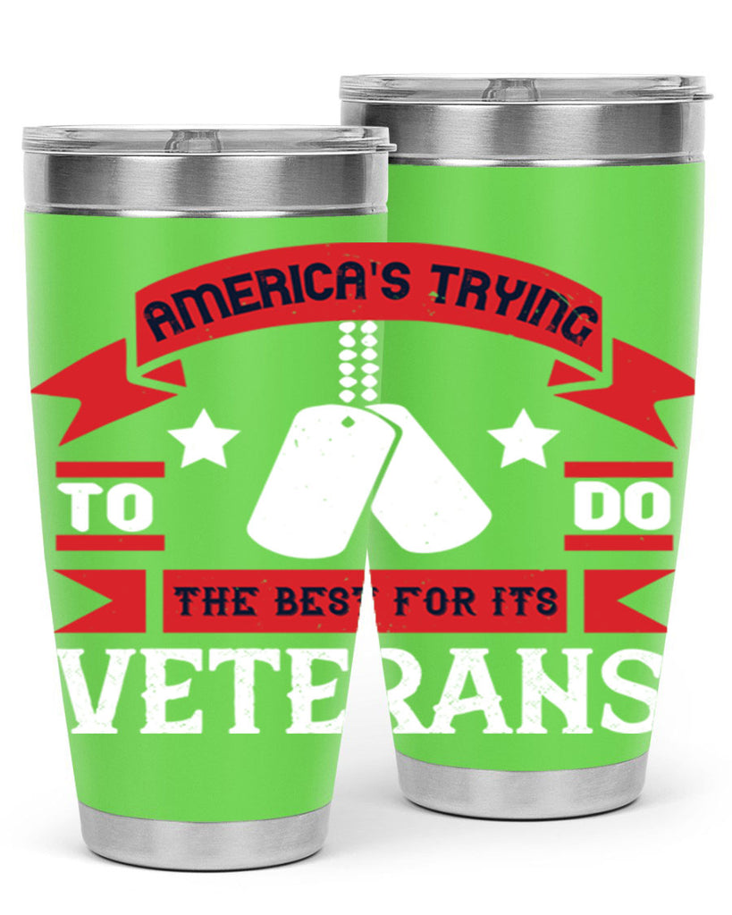americas trying to do the best for its veteran 78#- Veterns Day- Tumbler