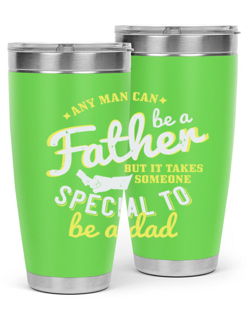 any man can be 257#- fathers day- Tumbler