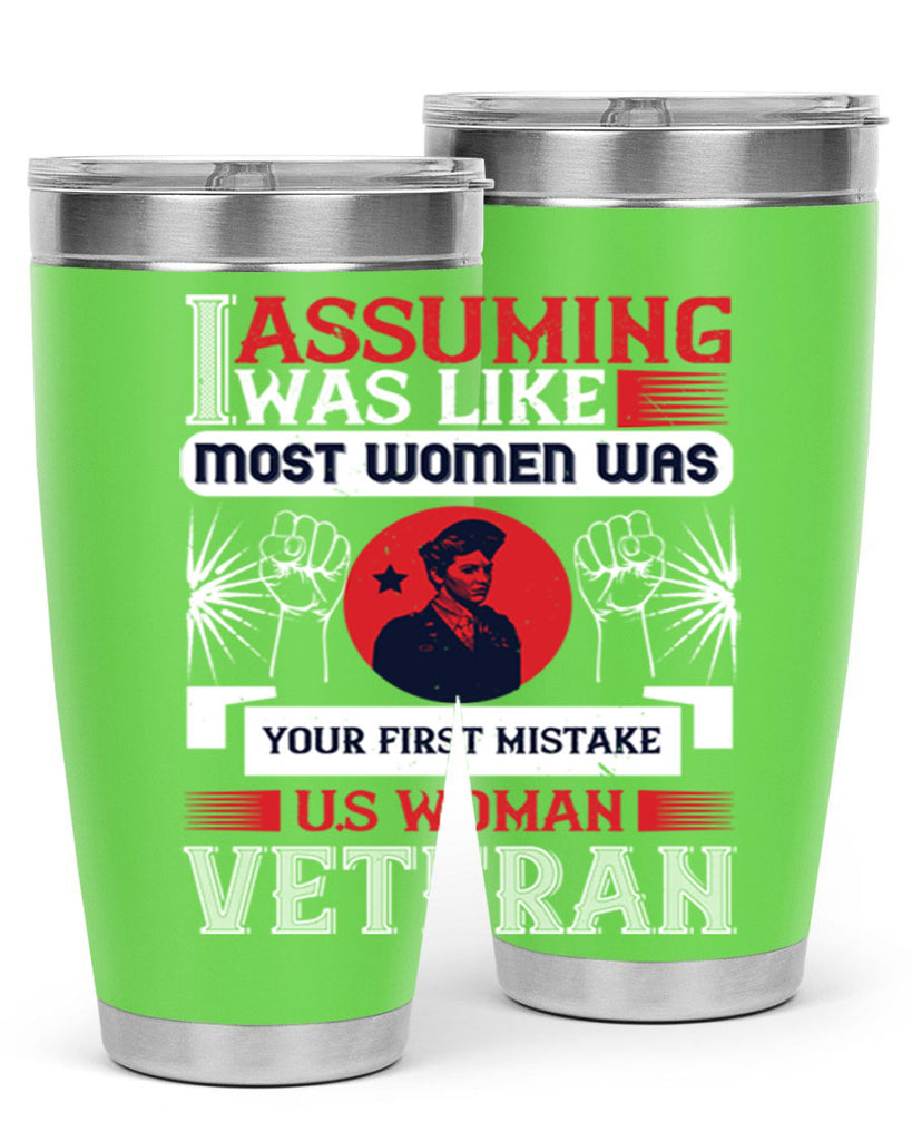 assuming i was like most women was your first misktake us women veteran 72#- Veterns Day- Tumbler