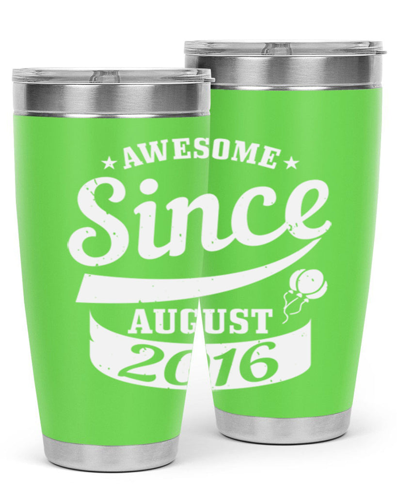 awesome since august Style 11#- birthday- tumbler