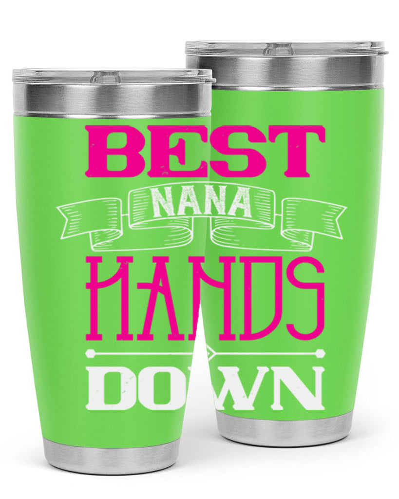 best nana hands down 35#- grandma - nana- Tumbler