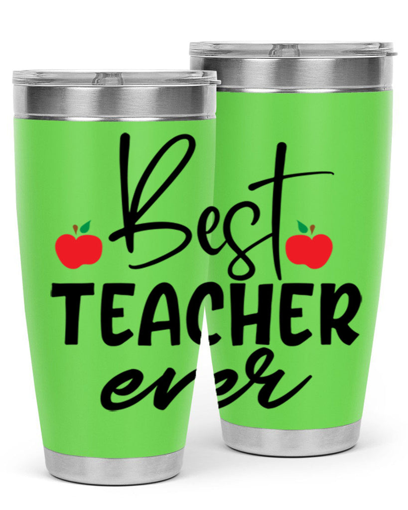 best teacher ever Style 188#- teacher- tumbler