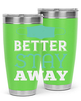 better stay away Style 37#- corona virus- Tumbler