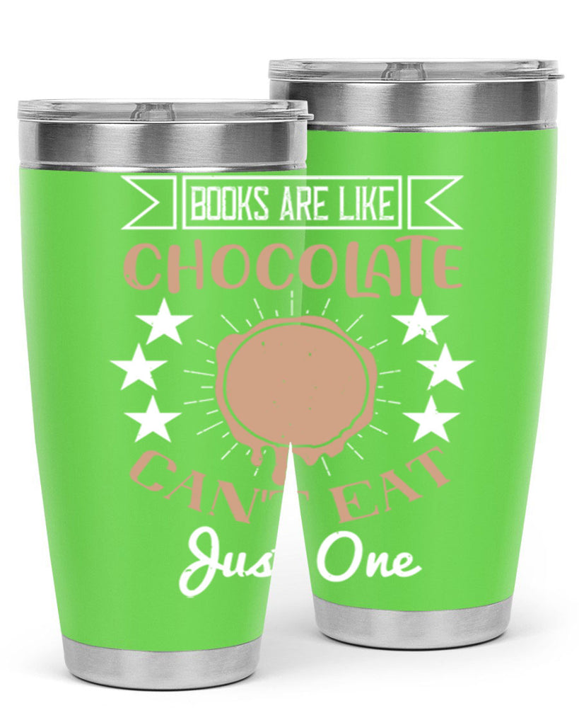 books are like chocolate cant eat just one 3#- chocolate- Tumbler