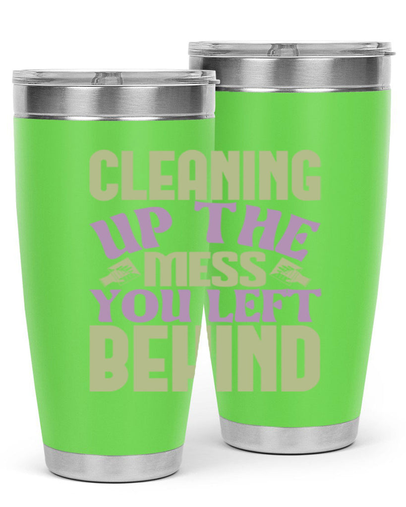 cleaning up the mess you left behind Style 40#- cleaner- tumbler