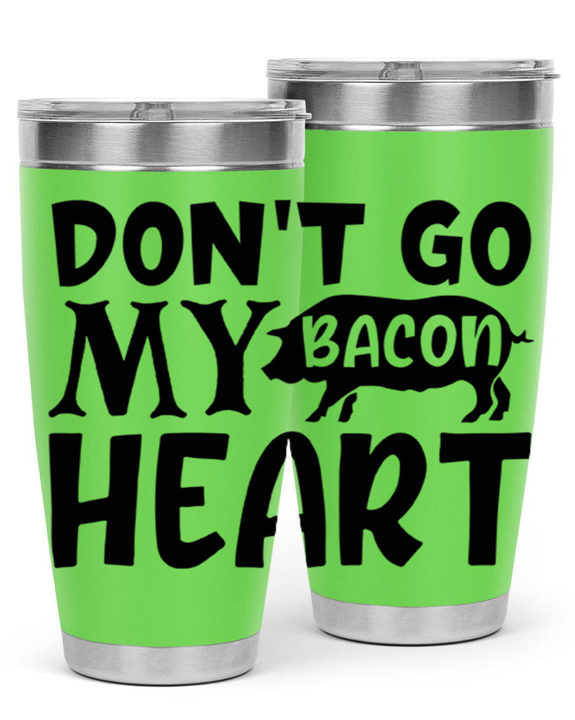 dont go bacon my heart 112#- kitchen- Tumbler