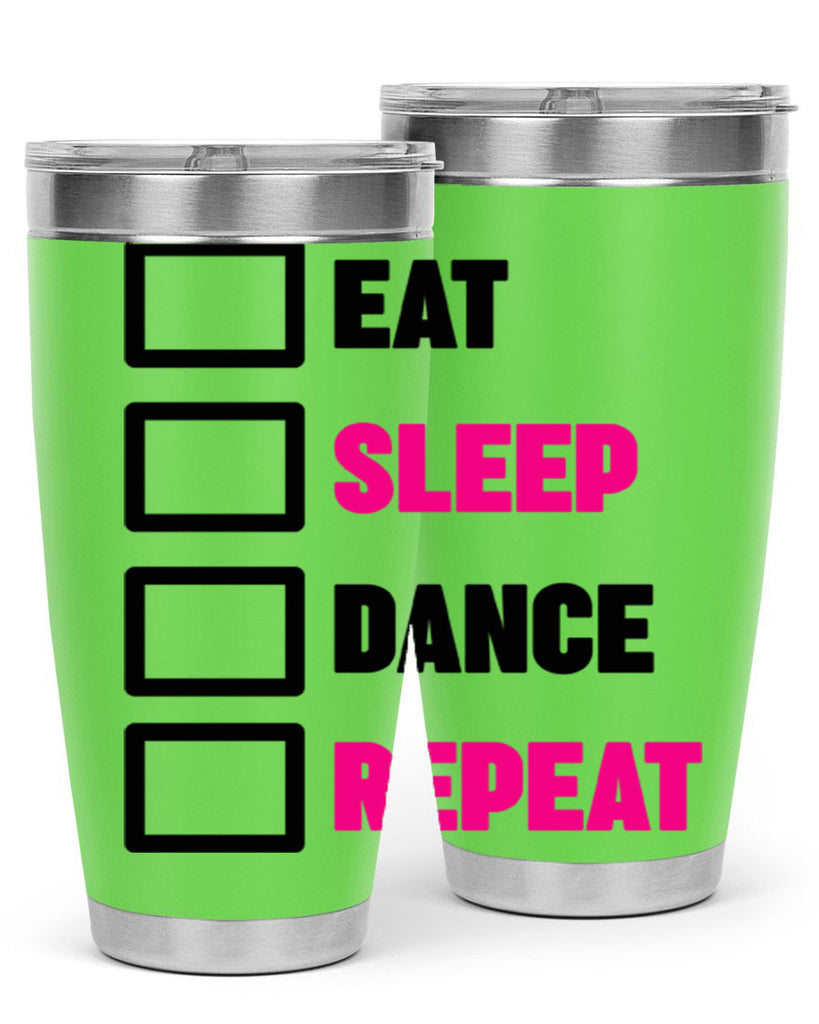 eat sleep dance repeat 34#- ballet- Tumbler