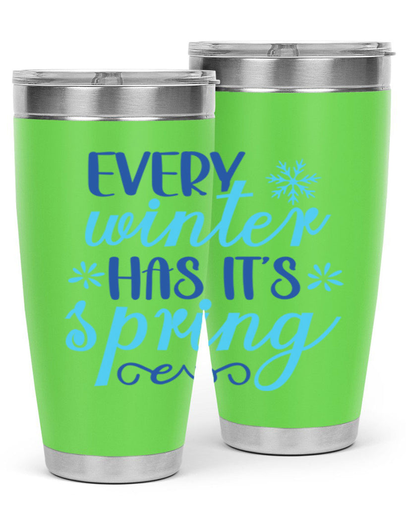 every winter has its spring 100#- winter- Tumbler