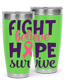 fight believe hope survive Style 13#- breast cancer- Tumbler