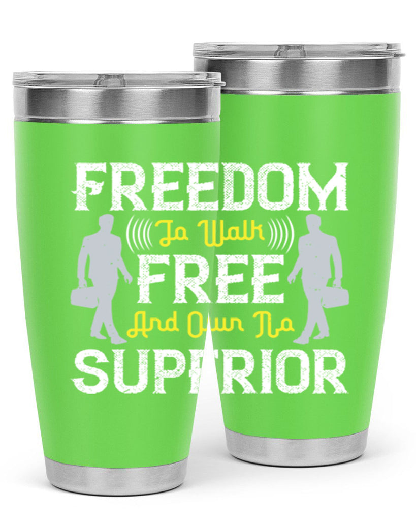 freedom to walk free and own no superior 87#- walking- Tumbler