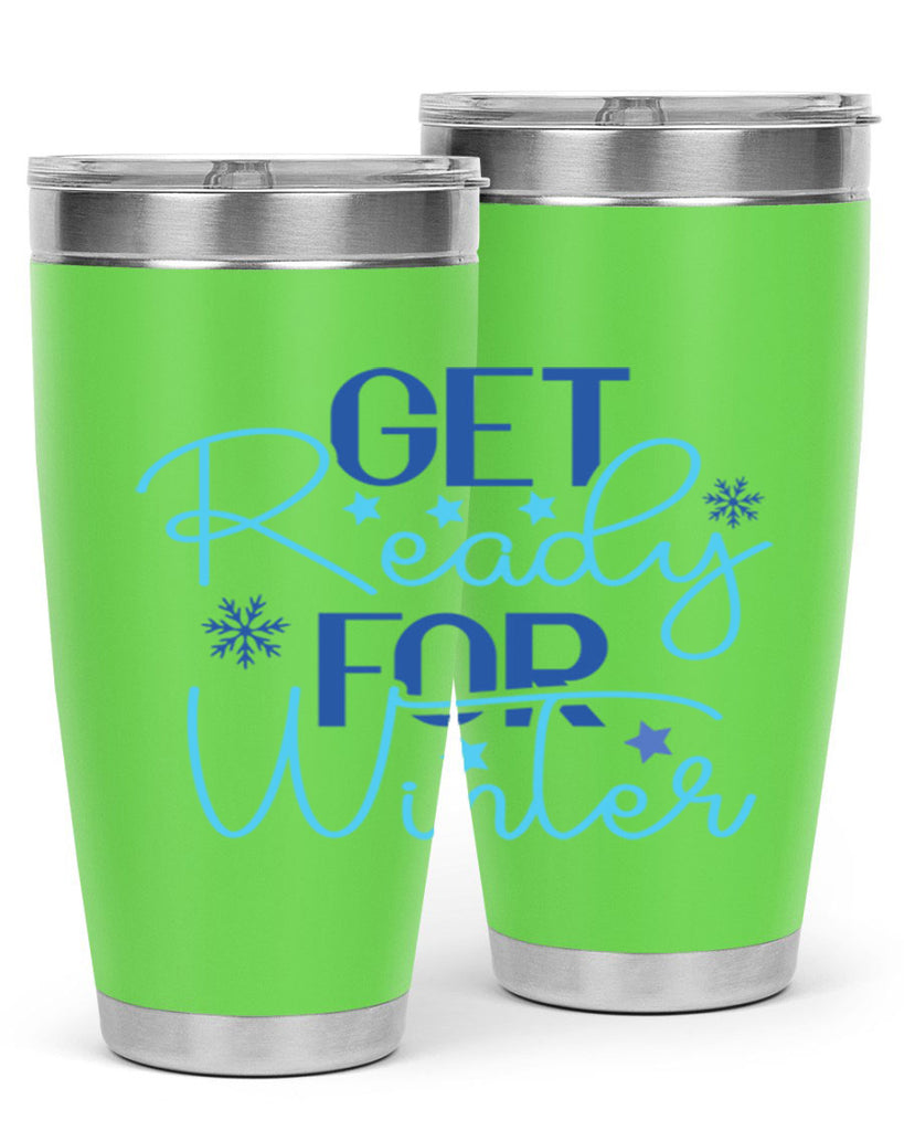 get ready for winter 113#- winter- Tumbler