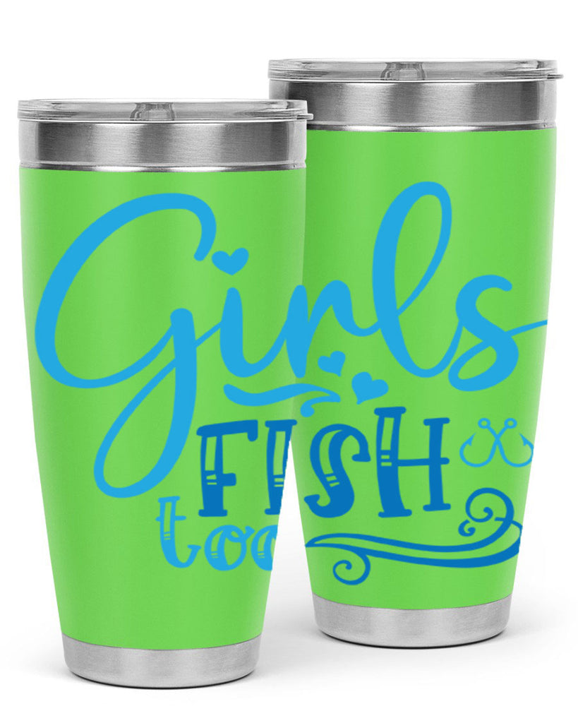 girls fish too 221#- fishing- Tumbler