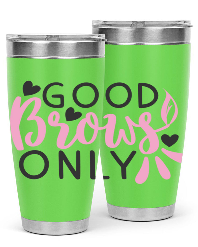 good brows only Style 156#- make up- Tumbler