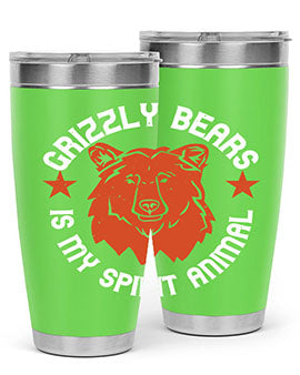 grizzly bears is my spirit animal 13#- Bears- Tumbler