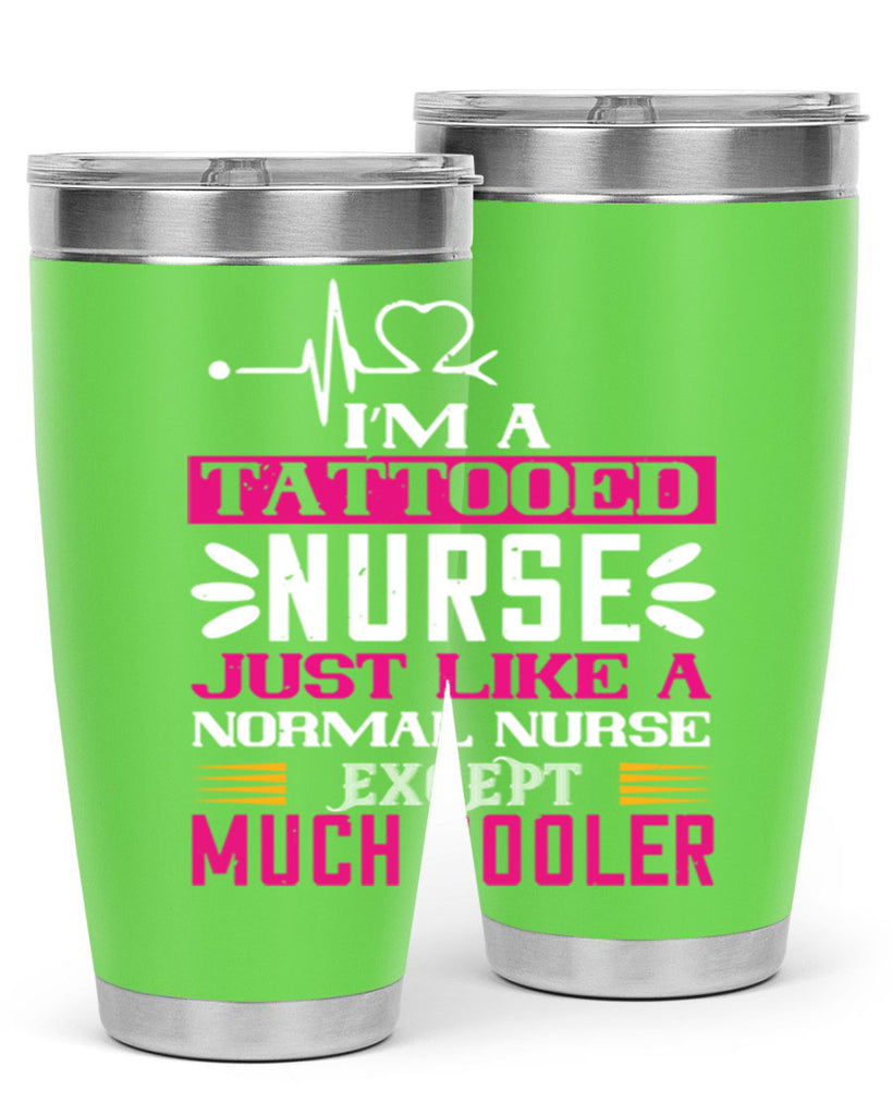 i am tattooed nurse just like a Style 340#- nurse- tumbler