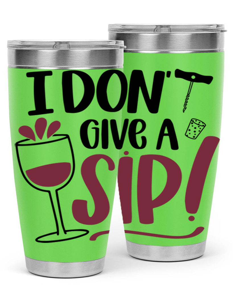 i dont give a sip 5#- drinking- Tumbler