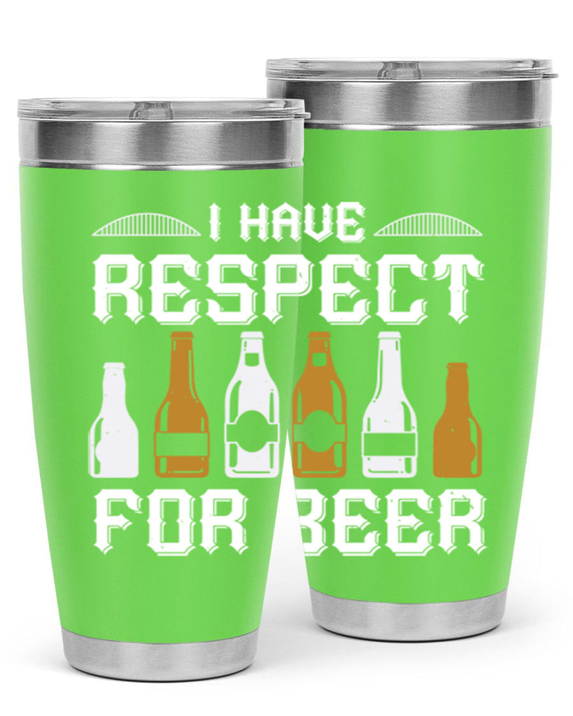 i have respect for beer 78#- beer- Tumbler