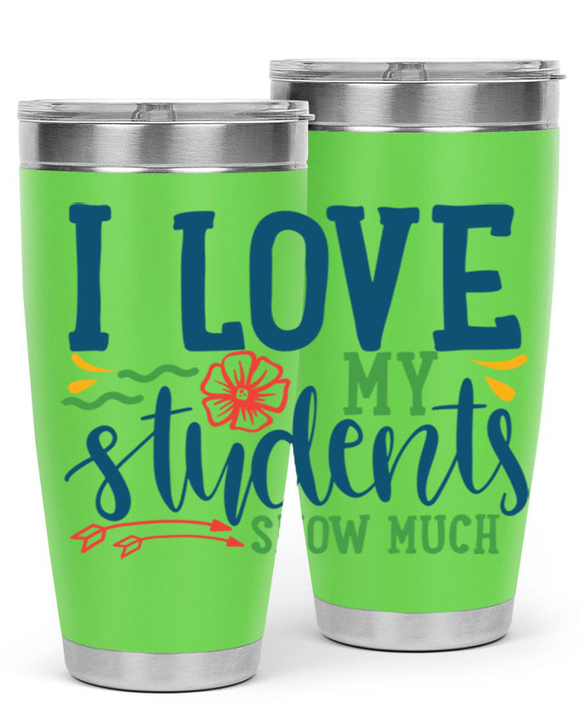 i love my students snow much Style 176#- teacher- tumbler
