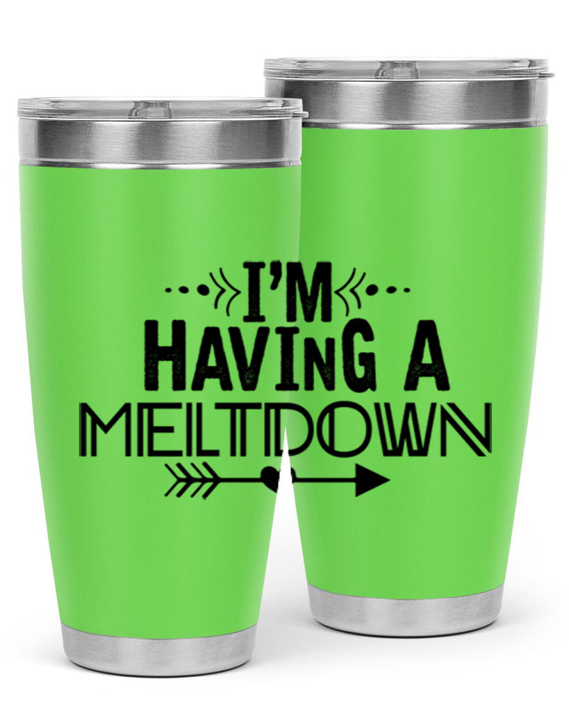 i m having a meltdown231#- winter- Tumbler