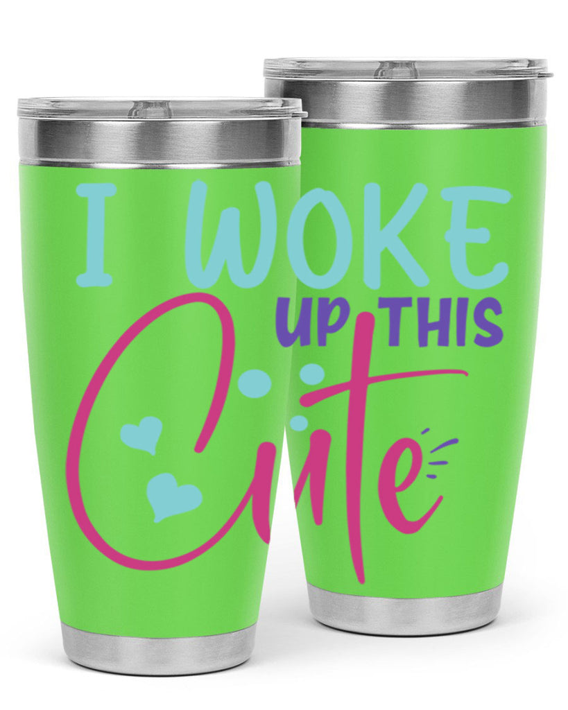 i woke up this cute Style 244#- baby- tumbler