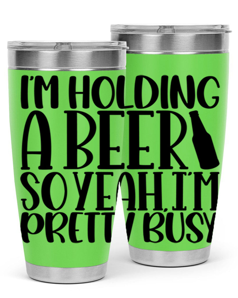 im holding a beer so yeah 32#- beer- Tumbler