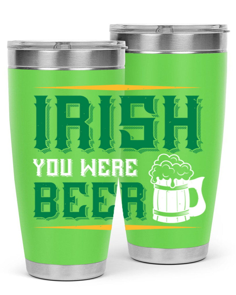 irish you were beer 67#- beer- Tumbler