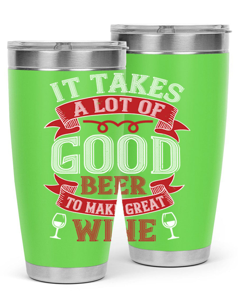 it takes a lot of 73#- wine- Tumbler