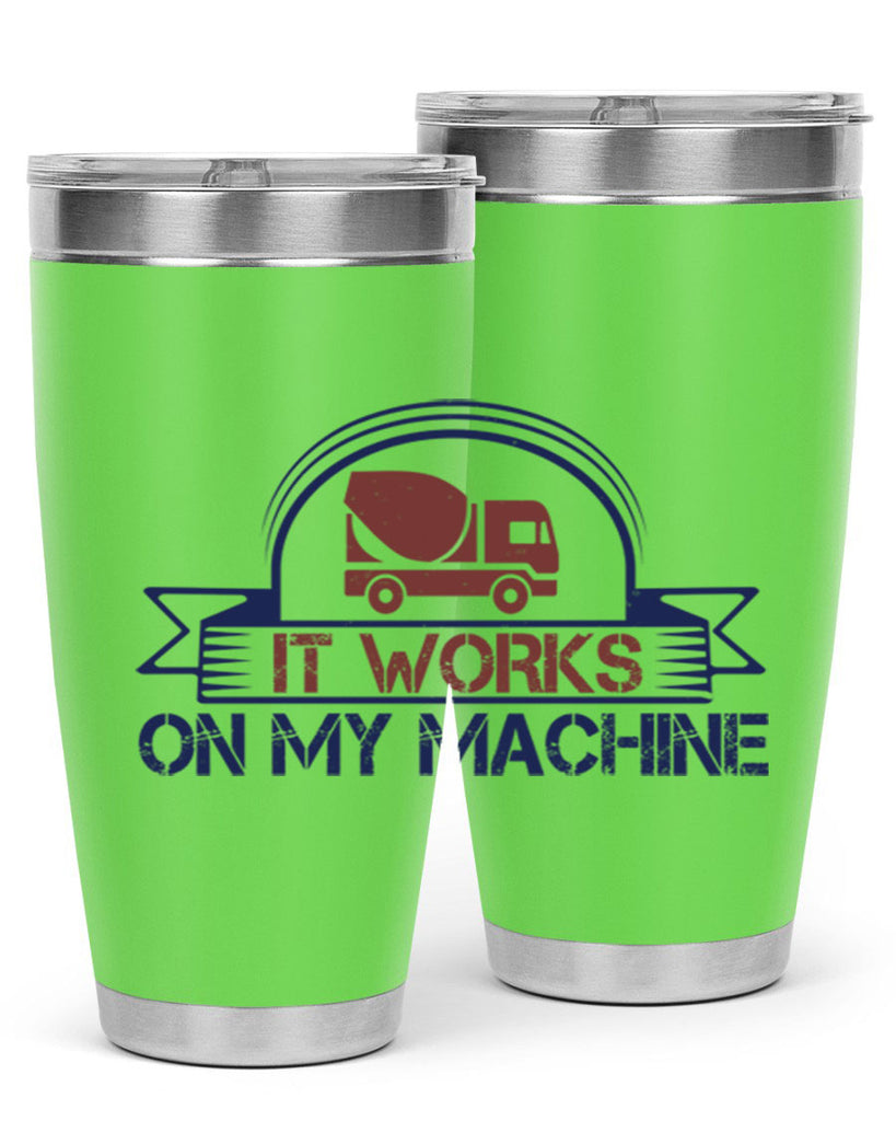 it work on my machine Style 49#- engineer- tumbler
