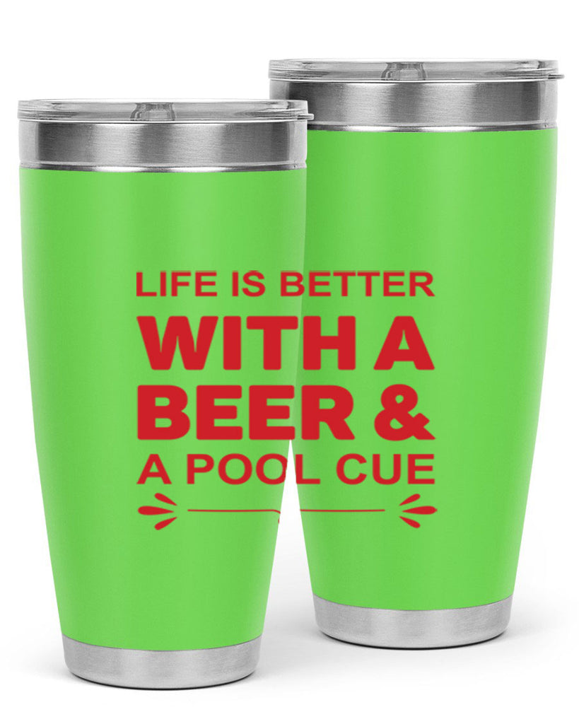 life is better 64#- beer- Tumbler
