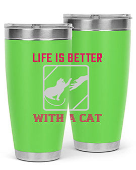 life is better with a cat Style 63#- cat- Tumbler