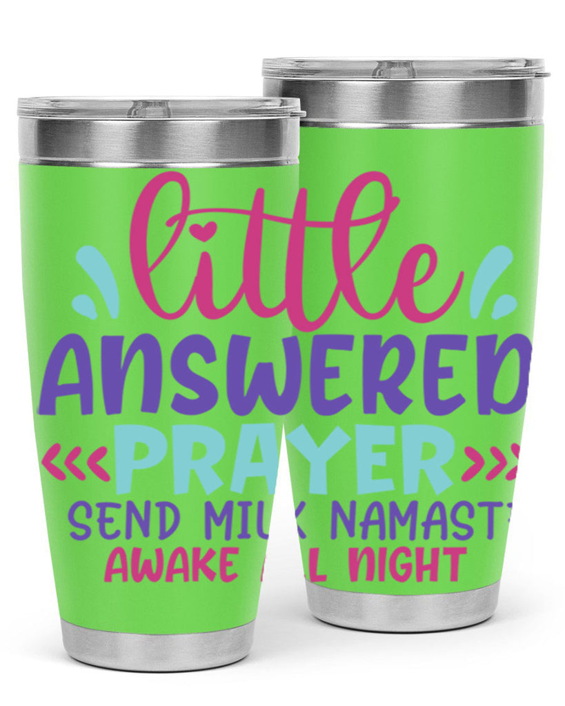 little answered prayer send milk namaste awake all night Style 233#- baby- tumbler