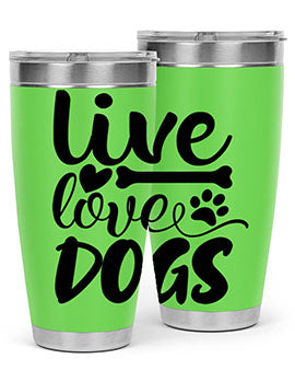 live love dogs Style 76#- dog- Tumbler