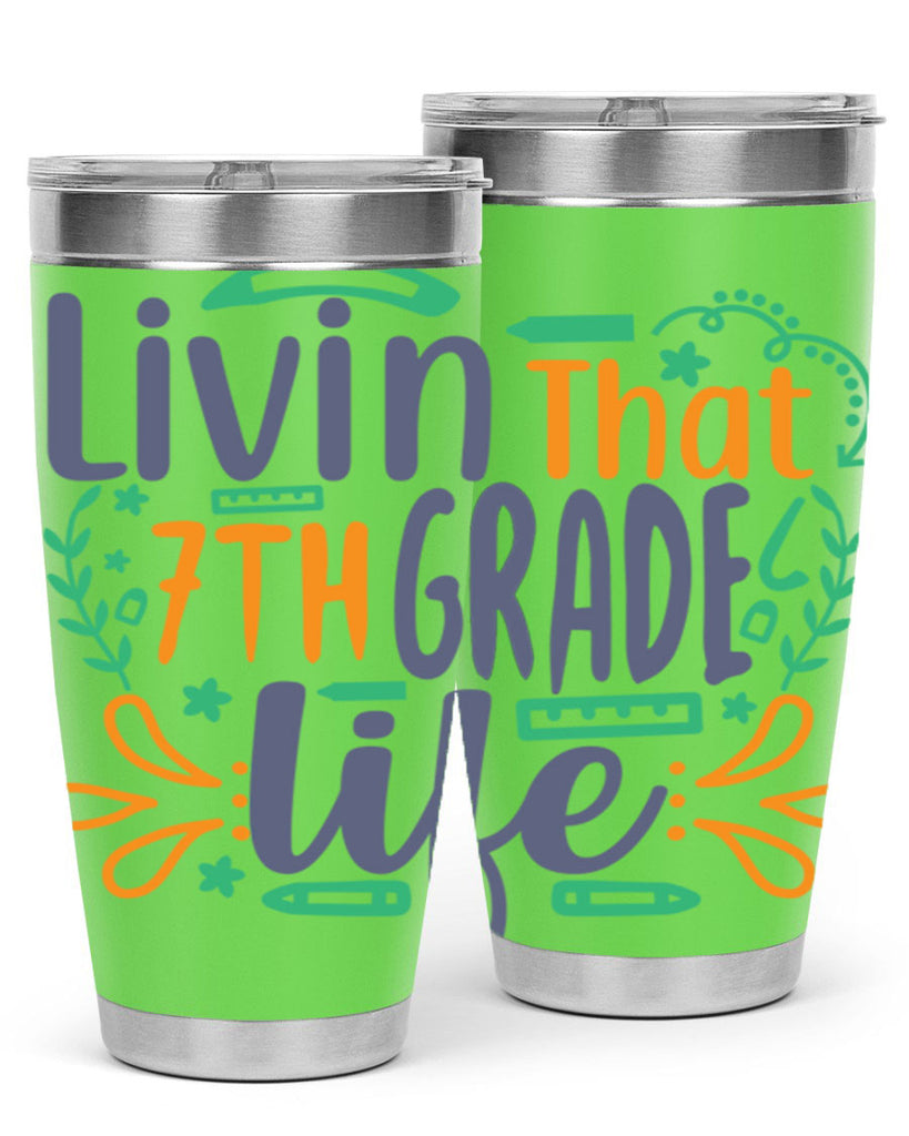 livin that 7th garde life 3#- 7th grade- Tumbler