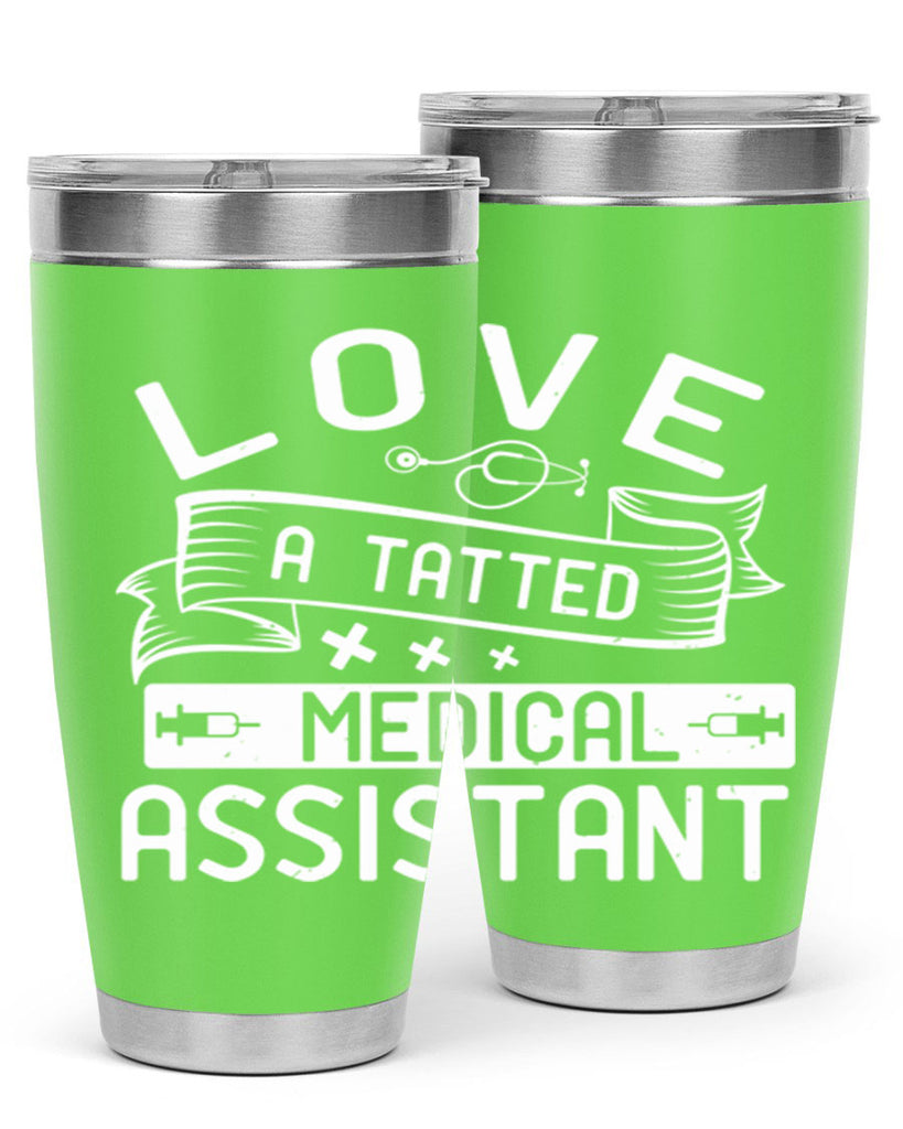 love a tatted medical assistant Style 37#- medical- tumbler