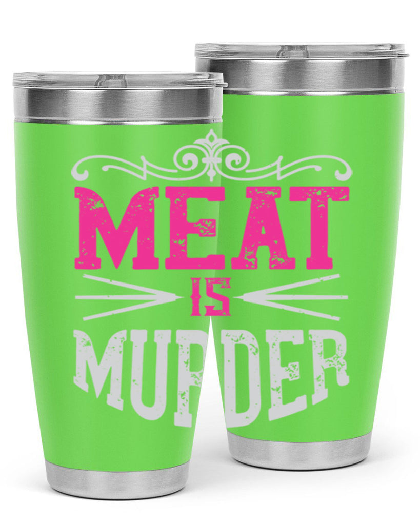 meat is murder 121#- vegan- Tumbler