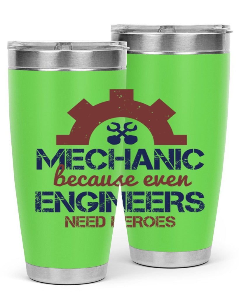 mechanic beacuse ever engineers need heroes Style 43#- engineer- tumbler