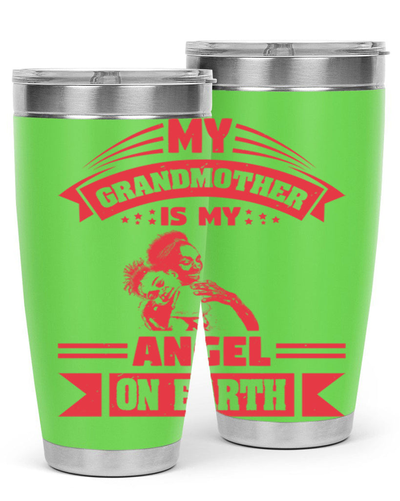 my grandmother is my angel on earth 40#- mothers day- Tumbler
