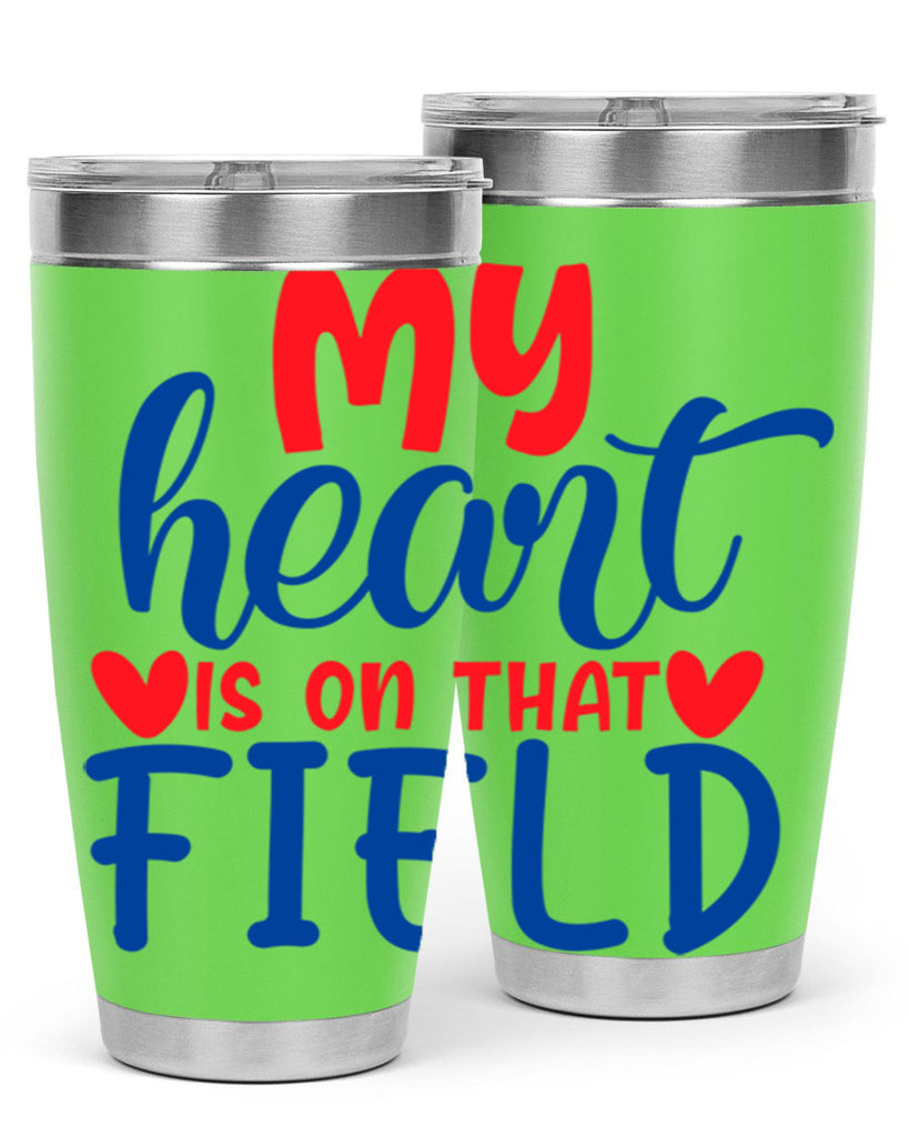 my heart is on that field 2050#- baseball- Tumbler